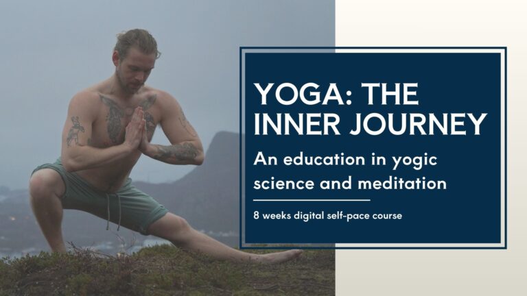 [Self-pace course] Yoga: the inner journey, 8 weeks of education in yogic science and meditation