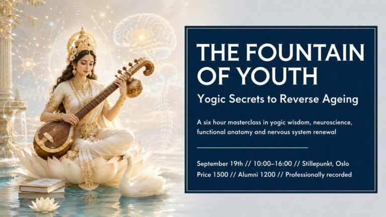The Fountain of Youth: Yogic secrets to reverse aging [19.09 // 10:00-16:00 // Stillepunkt, Oslo]